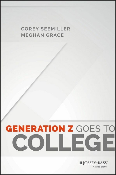 Generation Z Goes to College - Corey Seemiller, Meghan Grace