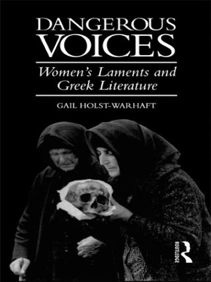 Dangerous Voices - Gail Holst-Warhaft