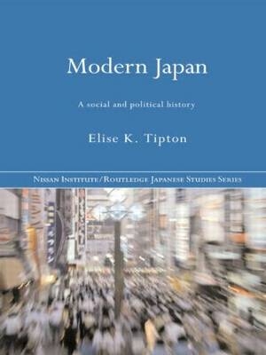 Modern Japan - Elise K Tipton, Elise K. Tipton