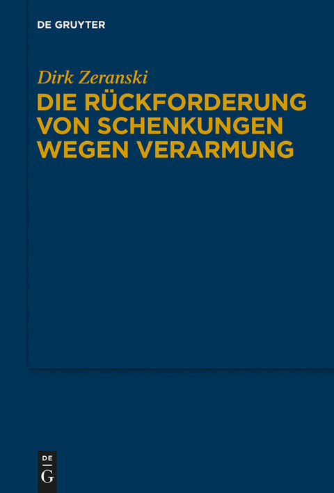 Die R&uuml;ckforderung von Schenkungen wegen Verarmung - Dirk Zeranski