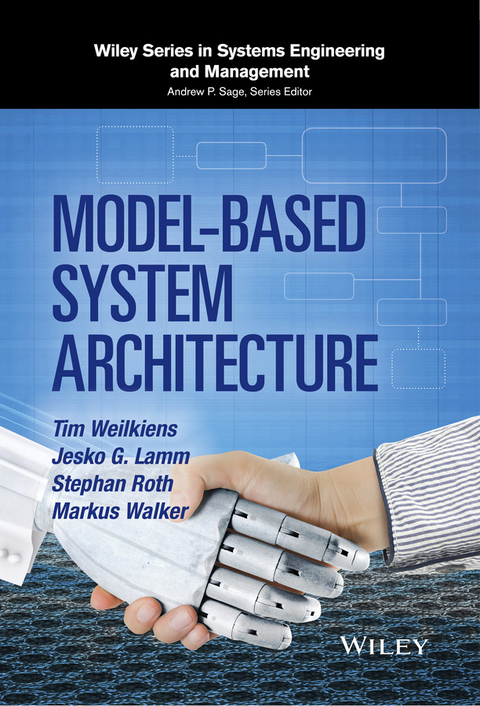 Model-Based System Architecture - Tim Weilkiens, Jesko G. Lamm, Stephan Roth, Markus Walker