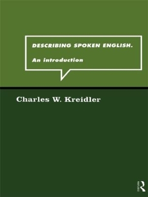 Describing Spoken English - Charles W. Kreidler