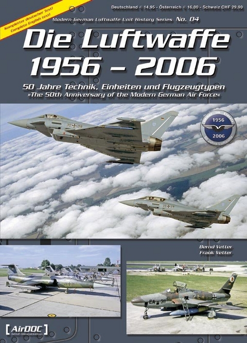 Die Luftwaffe 1956 – 2006 - Bernd Vetter, Frank Vetter