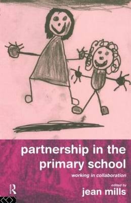 Partnership in the Primary School - Jean Mills