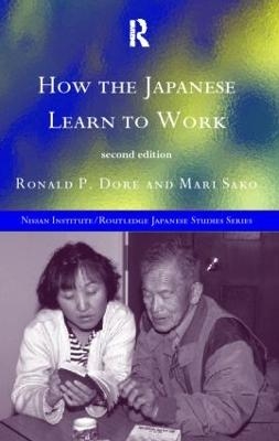 How the Japanese Learn to Work - R. P. Dore, Mari Sako