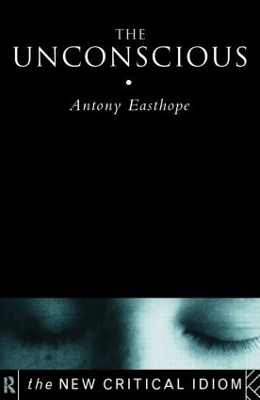 The Unconscious - Anthony Easthope