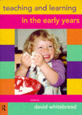 Teaching and Learning in the Early Years - 