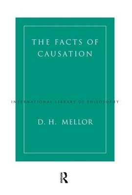 The Facts of Causation - D.H. Mellor