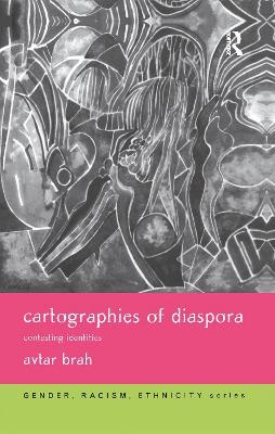 Cartographies of Diaspora - Avtar Brah