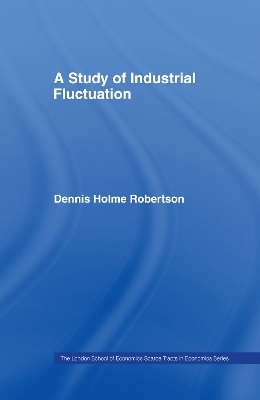 Study Indust Fluctuations Lse - Dennis Holme Robertson