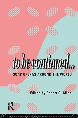 To Be Continued... - Robert C. Allen