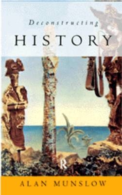 Deconstructing History