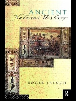 Ancient Natural History - Roger French