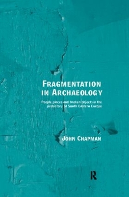 Fragmentation in Archaeology - John Chapman
