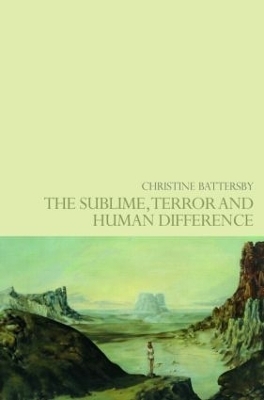 The Sublime, Terror and Human Difference - Christine Battersby