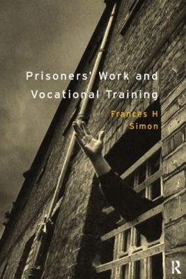 Prisoners' Work and Vocational Training - Frances H. Simon