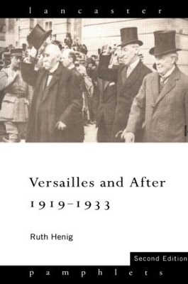 Versailles and After, 1919-1933 - Ruth Henig