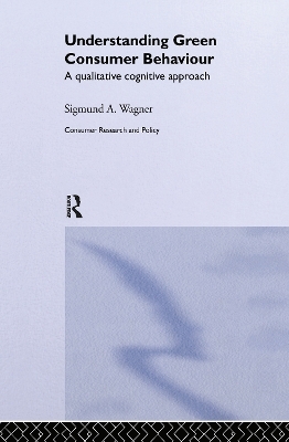 Understanding Green Consumer Behaviour - Sigmund A. Wagner