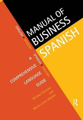 Manual of Business Spanish - Michael Gorman, Maria-Luisa Henson