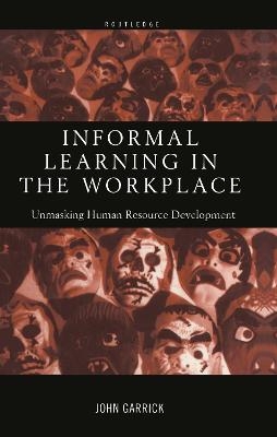 Informal Learning in the Workplace - John Garrick