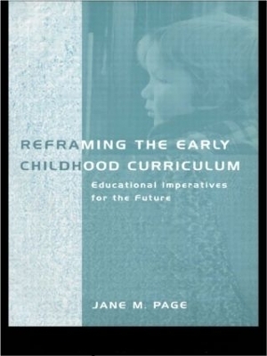 Reframing the Early Childhood Curriculum - Jane Page