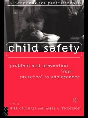 Child Safety: Problem and Prevention from Pre-School to Adolescence - 