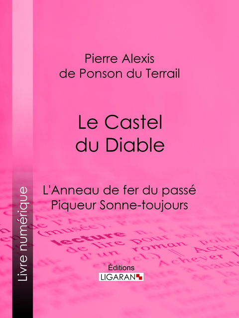 Le Castel du Diable - Pierre Alexis de Ponson du Terrail,  Ligaran