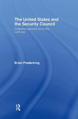 The United States and the Security Council - Brian Frederking