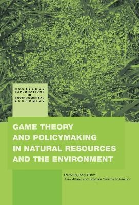 Game Theory and Policy Making in Natural Resources and the Environment - 