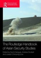 The Routledge Handbook of Asian Security Studies - 