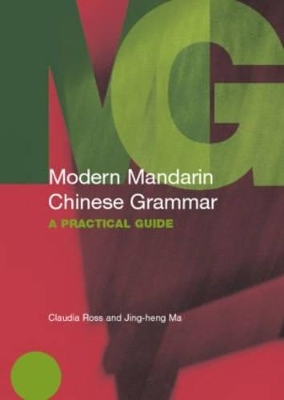 Modern Mandarin Chinese Grammar - Claudia Ross, Jing-Heng Sheng Ma