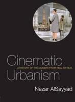Cinematic Urbanism - Nezar AlSayyad