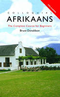 Colloquial Afrikaans - Bruce Donaldson