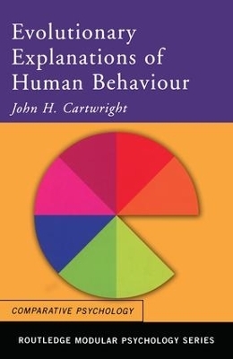 Evolutionary Explanations of Human Behaviour - John H. Cartwright
