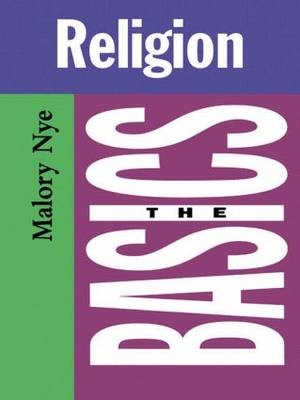 Religion: The Basics - Malory Nye