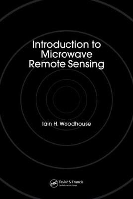 Introduction to Microwave Remote Sensing - Iain H. Woodhouse