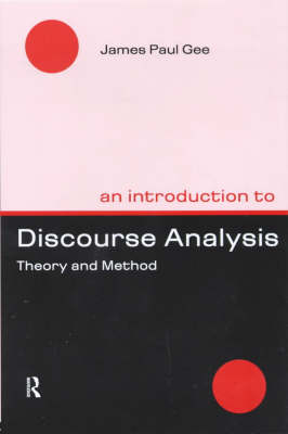 An Introduction to Discourse Analysis - James Paul Gee