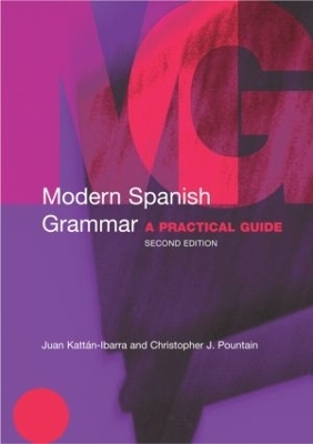 Modern Spanish Grammar - Juan Kattan-Ibarra, Christopher Pountain