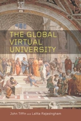The Global Virtual University - Lalita Rajasingham, John Tiffin