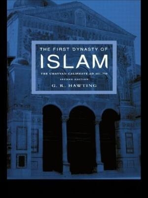 The First Dynasty of Islam - G. R Hawting
