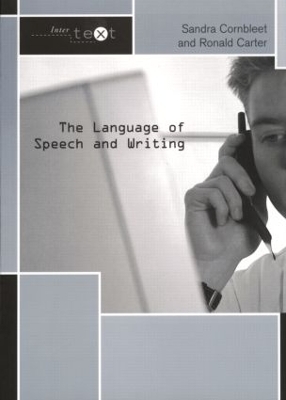 The Language of Speech and Writing - Sandra Cornbleet, Ronald Carter