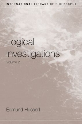 Logical Investigations Volume 2 - Edmund Husserl