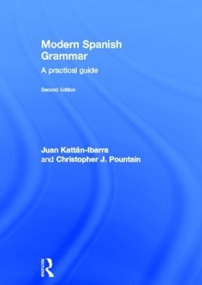 Modern Spanish Grammar - Juan Kattan-Ibarra, Christopher Pountain