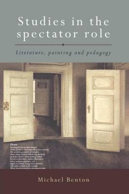 Studies in the Spectator Role - Michael Benton
