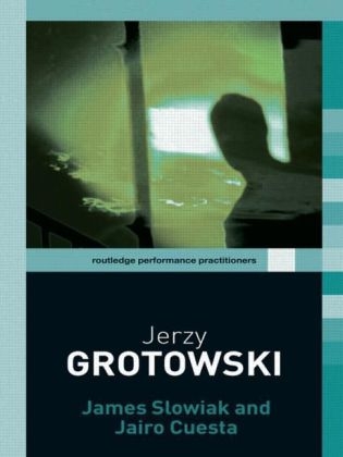 Jerzy Grotowski - James Slowiak, Jairo Cuesta