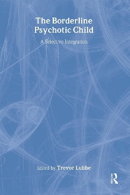 The Borderline Psychotic Child - 