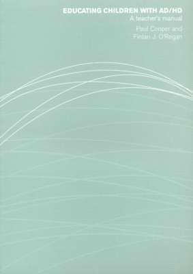 Educating Children with AD/HD - Paul Cooper, Fintan O'Regan