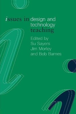 Issues in Design and Technology Teaching - 