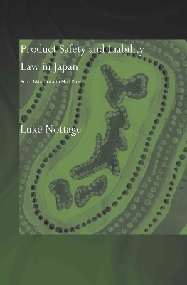 Product Safety and Liability Law in Japan - Luke Nottage