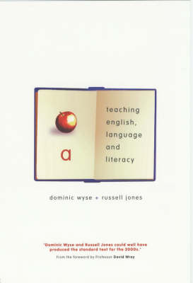 Teaching English, Language and Literacy - Dominic Wyse, Russell Jones, Helen Bradford, Mary Anne Wolpert